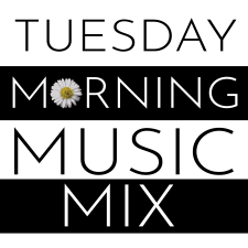 Tuesday Morning Music Mix