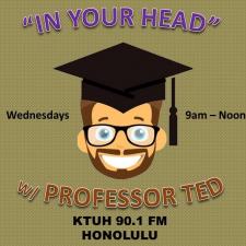 In Your Head With Professor Ted
