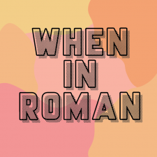 When in Roman