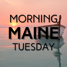 Morning Maine (Tuesday)