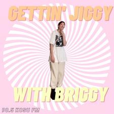 Gettin&#039; Jiggy with Briggy