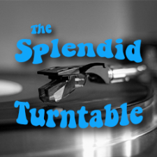 The Splendid Turntable 3-2-23