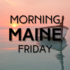 Morning Maine (Friday)