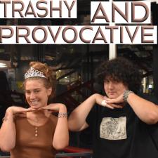 Trashy &amp; Provocative