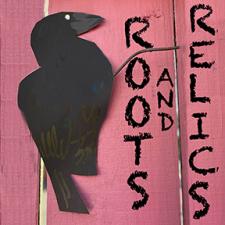 Roots and Relics 4/24/24 8am-10am
