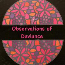 Observations of Deviance
