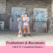 Troubadours and Raconteurs