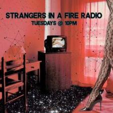 Strangers in a Fire Radio