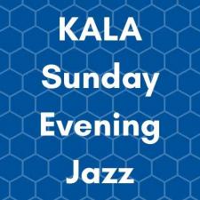 KALA Sunday Evening Jazz