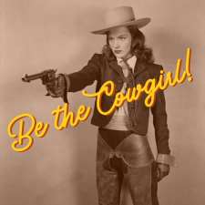 Be The Cowgirl